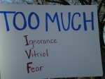 Too much ignorance, vitriol, fear